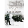 Victory in the Falklands by Nick Van Der Bijl