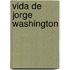 Vida de Jorge Washington