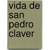 Vida de San Pedro Claver by Anonymous Anonymous