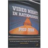 Video Night In Kathmandu door Pico Iyer