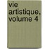 Vie Artistique, Volume 4