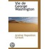 Vie De George Washington