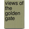 Views of the Golden Gate by Harold Davis