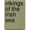 Vikings Of The Irish Sea door David Griffiths