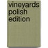 Vineyards Polish Edition