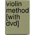 Violin Method [with Dvd]