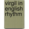 Virgil In English Rhythm door Robert Corbet Publius Vergilius Maro