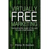 Virtually Free Marketing door Philip R. Holden