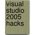 Visual Studio 2005 Hacks