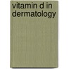Vitamin D in Dermatology door Knud Kragballe