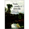 Viuda, Casada Y Doncella by Lope De Vega