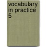Vocabulary In Practice 5 door Liz Driscoll