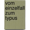 Vom Einzelfall zum Typus door Udo Kelle