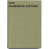 Vom Musikalisch-Schönen by Eduard Hanslick