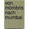 Von Mömbris nach Mumbai door Gabriele Wolf