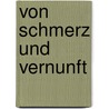 Von Schmerz und Vernunft by Joseph Brodsky