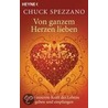 Von ganzem Herzen lieben door Chuck Spezzano