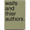 Waifs and Thier Authors. by Alphonso Alva Hopkins