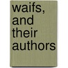 Waifs, And Their Authors by Alphonso Alva Hopkins