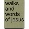 Walks and Words of Jesus door Anonymous Anonymous