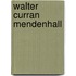 Walter Curran Mendenhall