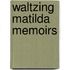 Waltzing Matilda Memoirs