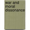 War And Moral Dissonance door Peter French