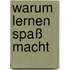 Warum Lernen Spaß macht