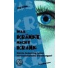 Was kränkt, macht krank door Jörg Müller
