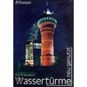 Wassertürme neu genutzt by Thomas Wieckhorst