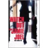 Watch Out For Jamie Joel door Mike Dumbleton