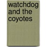 Watchdog and the Coyotes door Bill Wallace