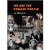 We Are The Romani People door Ian Hancock