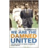 We Are the Damned United door Phil Rostron