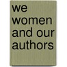 We Women And Our Authors door Hermione Charlotte Ramsden