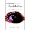 Weapons Of Mass Delusion door Richard Forno