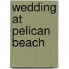 Wedding At Pelican Beach door Emily Forbes