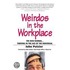 Weirdos In The Workplace