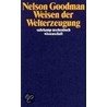 Weisen der Welterzeugung door Nelson Goodman