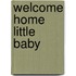 Welcome Home Little Baby
