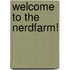 Welcome to the Nerdfarm!