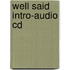 Well Said Intro-Audio Cd
