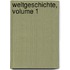 Weltgeschichte, Volume 1