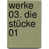 Werke 03. Die Stücke 01 door Heiner Müller