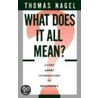 What Does It All Mean? C by Thomas Nagel