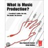 What Is Music Production