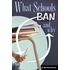What Schools Ban And Why