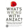What's Wrong With Anzac? door Marilyn Lake