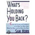What's Holding You Back?