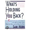 What's Holding You Back? door Sam Horn